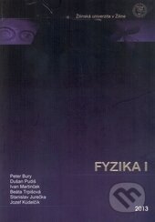 Kniha: Fyzika I (Autorský kolektív). EDIS, 2013 Kniha: Fyzika I (Autorský kolektív). EDIS, 2013