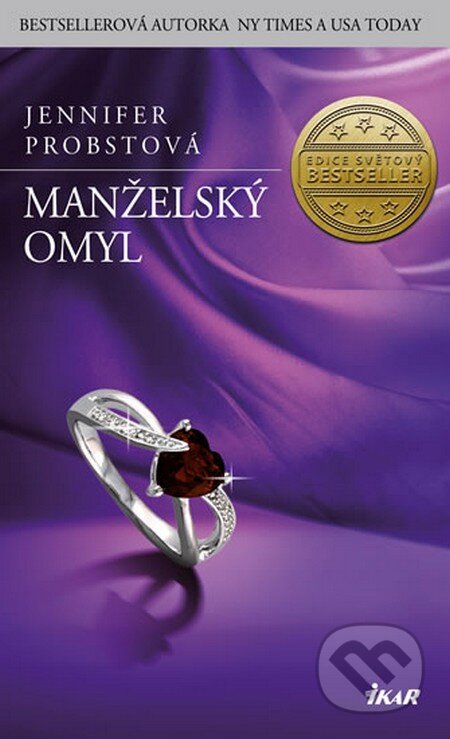 Kniha: Manželský omyl (Jennifer Probst). Ikar CZ, 2014 Kniha: Manželský omyl (Jennifer Probst). Ikar CZ, 2014