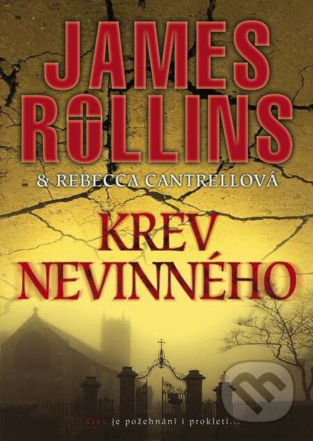 Kniha: Nevinná krev (James Rollins a Rebecca Cantrell). BB/art, 2014 Kniha: Nevinná krev (James Rollins a Rebecca Cantrell). BB/art, 2014