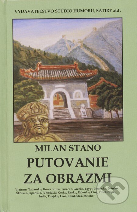 Kniha: Putovanie za obrazmi (Milan Stano). Vydavateľstvo Štúdio humoru a satiry, 2014 Kniha: Putovanie za obrazmi (Milan Stano). Vydavateľstvo Štúdio humoru a satiry, 2014