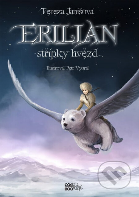 Kniha: Erilian: Střípky hvězd (Petr Vyoral a Tereza Janišová). CooBoo CZ, 2014 Kniha: Erilian: Střípky hvězd (Petr Vyoral a Tereza Janišová). CooBoo CZ, 2014