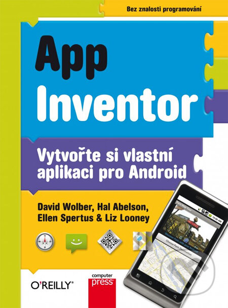 Kniha: App Inventor (David Wolber). Computer Press, 2014 Kniha: App Inventor (David Wolber). Computer Press, 2014