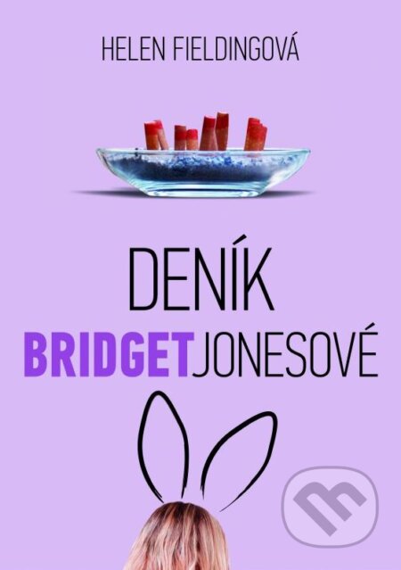 Kniha: Deník Bridget Jonesové (Helen Fielding). XYZ, 2014 Kniha: Deník Bridget Jonesové (Helen Fielding). XYZ, 2014