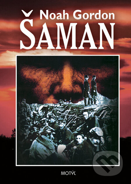 Kniha: Šaman (Noah Gordon). Motýľ, 2014 Kniha: Šaman (Noah Gordon). Motýľ, 2014