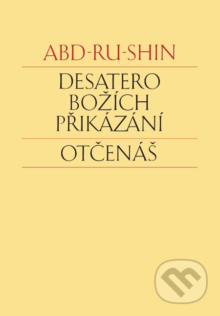 E-kniha: Desatero Božích přikázání. Otčenáš (Abd-ru-shin). Integrál, 2014 E-kniha: Desatero Božích přikázání. Otčenáš (Abd-ru-shin). Integrál, 2014