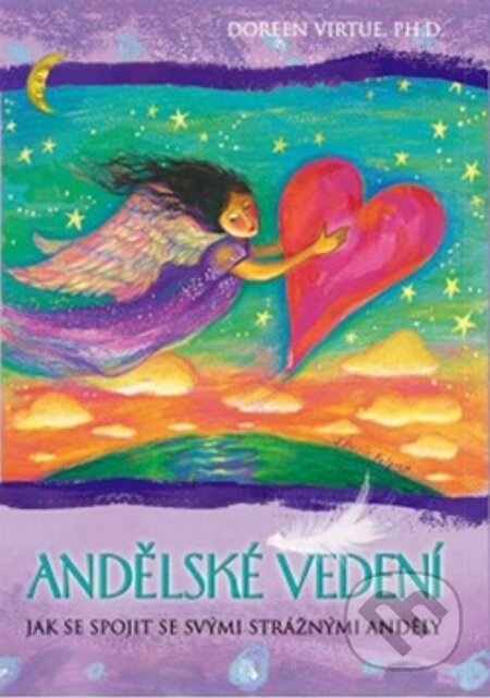 E-kniha: Andělské vedení (Doreen Virtue). Synergie, 2014 E-kniha: Andělské vedení (Doreen Virtue). Synergie, 2014
