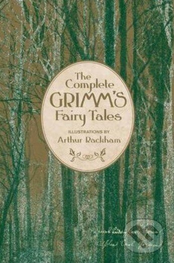 Kniha: The Complete Grimm's Fairy Tales (Jacob Grimm a Wilhelm Grimm). Race Point, 2013 Kniha: The Complete Grimm's Fairy Tales (Jacob Grimm a Wilhelm Grimm). Race Point, 2013