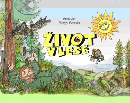 Kniha: Život v lese (Pavel Volf a Přemysl Povondra). Ottovo nakladateľstvo, 2014 Kniha: Život v lese (Pavel Volf a Přemysl Povondra). Ottovo nakladateľstvo, 2014