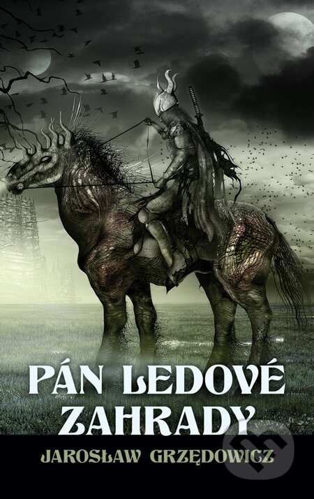 E-kniha: Pán ledové zahrady - kniha 1 (Jaroslaw Grzedowicz). Triton, 2007 E-kniha: Pán ledové zahrady - kniha 1 (Jaroslaw Grzedowicz). Triton, 2007