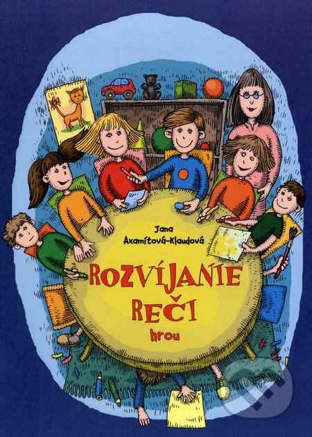 Kniha: Rozvíjanie reči hrou (Jana Klaudová). Fortuna Libri, 2014 Kniha: Rozvíjanie reči hrou (Jana Klaudová). Fortuna Libri, 2014
