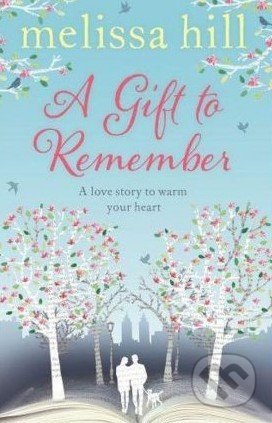 A Gift to Remember - Melissa Hill, Simon & Schuster, 2014