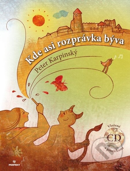 E-kniha: Kde asi rozprávka býva (Peter Karpinský). Perfekt, 2013 E-kniha: Kde asi rozprávka býva (Peter Karpinský). Perfekt, 2013