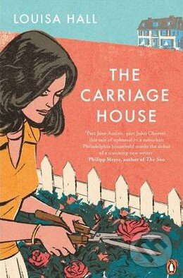Kniha: The Carriage House (Louisa Hall). Penguin Books, 2014 Kniha: The Carriage House (Louisa Hall). Penguin Books, 2014