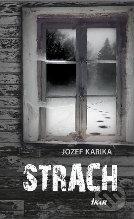 Kniha: Strach (Jozef Karika), 2014 Kniha: Strach (Jozef Karika), 2014
