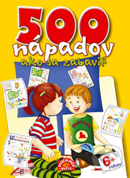 Kniha: 500 nápadov ako sa zabaviť (Matys). Matys, 2014 Kniha: 500 nápadov ako sa zabaviť (Matys). Matys, 2014