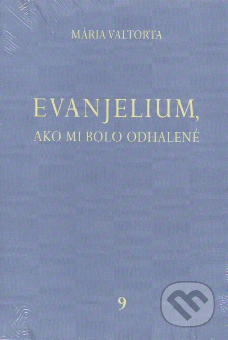Kniha: Evanjelium, ako mi bolo odhalené 9 (Mária Valtorta). Jacobs light communication, 2011 Kniha: Evanjelium, ako mi bolo odhalené 9 (Mária Valtorta). Jacobs light communication, 2011
