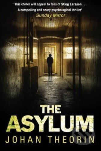 Kniha: The Asylum (Johan Theorin). Transworld, 2014 Kniha: The Asylum (Johan Theorin). Transworld, 2014