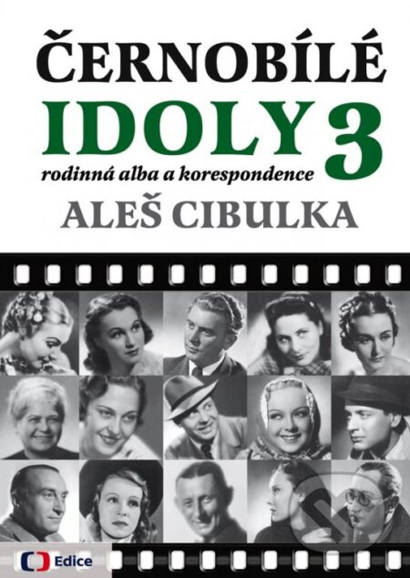 Kniha: Černobílé idoly 3 (Aleš Cibulka). Edice ČT, 2014 Kniha: Černobílé idoly 3 (Aleš Cibulka). Edice ČT, 2014