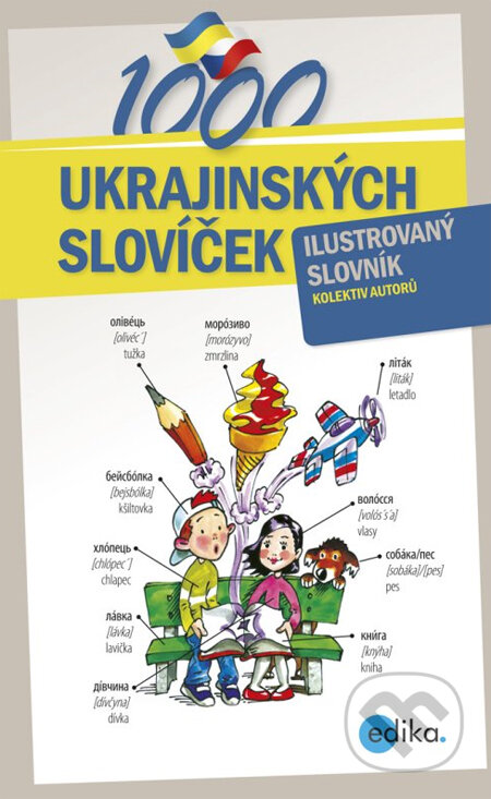 Kniha: 1000 ukrajinských slovíček (Halyna Myronova, Monika Ševečková, Olga Lytvynyuk, Oxana Gazdošová a Petr Kalina). Edika, 2014 Kniha: 1000 ukrajinských slovíček (Halyna Myronova, Monika Ševečková, Olga Lytvynyuk, Oxana Gazdošová a Petr Kalina). Edika, 2014