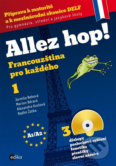 Kniha: Allez hop! 1 (Jarmila Beková a kolektív). Edika, 2014 Kniha: Allez hop! 1 (Jarmila Beková a kolektív). Edika, 2014