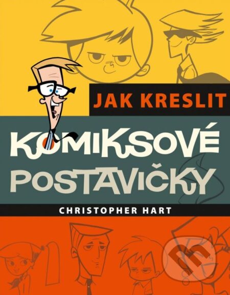 Kniha: Jak kreslit komiksové postavičky (Christopher Hart). Computer Press, 2014 Kniha: Jak kreslit komiksové postavičky (Christopher Hart). Computer Press, 2014