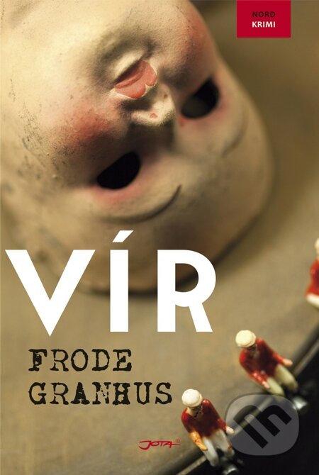 E-kniha: Vír (Frode Granhus). Jota, 2014 E-kniha: Vír (Frode Granhus). Jota, 2014