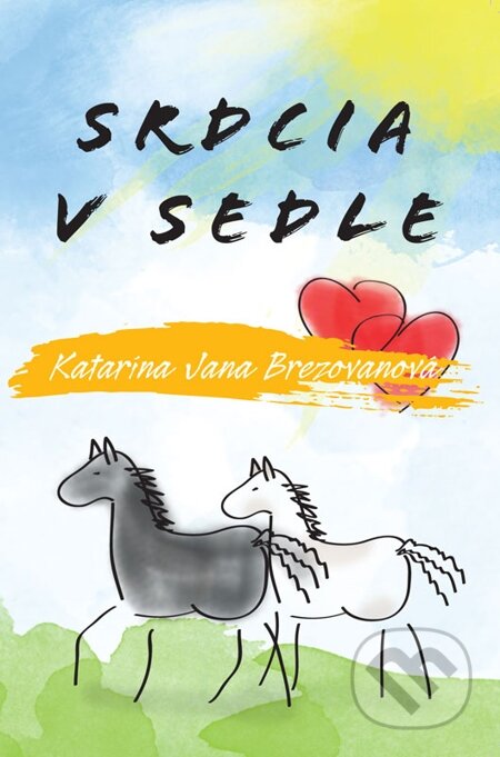 E-kniha: Srdcia v sedle (Katarína Jana Brezovanová). Fidentia E-kniha: Srdcia v sedle (Katarína Jana Brezovanová). Fidentia