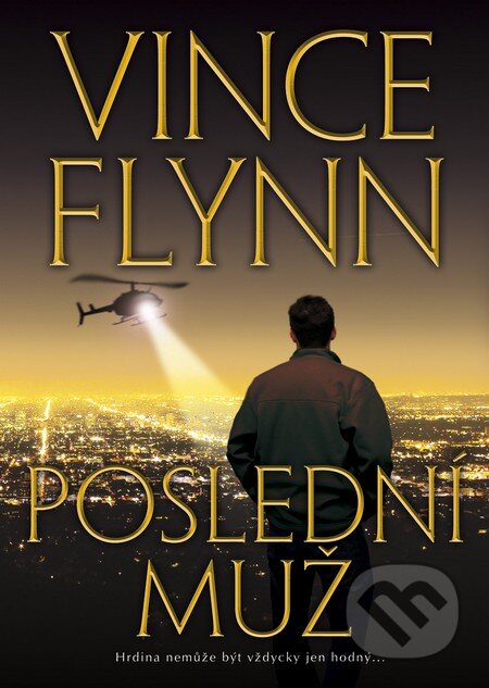 Kniha: Poslední muž (Vince Flynn). BB/art, 2014 Kniha: Poslední muž (Vince Flynn). BB/art, 2014