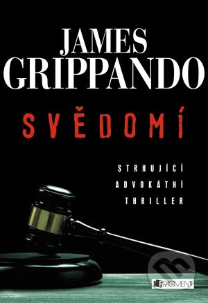 Kniha: Svědomí (James Grippando). Nakladatelství Fragment, 2014 Kniha: Svědomí (James Grippando). Nakladatelství Fragment, 2014