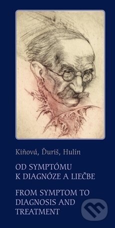 Kniha: Od symptómu k diagnóze a liečbe (Ivan Hulín, Soňa Kiňová a kolektív). ProLitera, 2013 Kniha: Od symptómu k diagnóze a liečbe (Ivan Hulín, Soňa Kiňová a kolektív). ProLitera, 2013