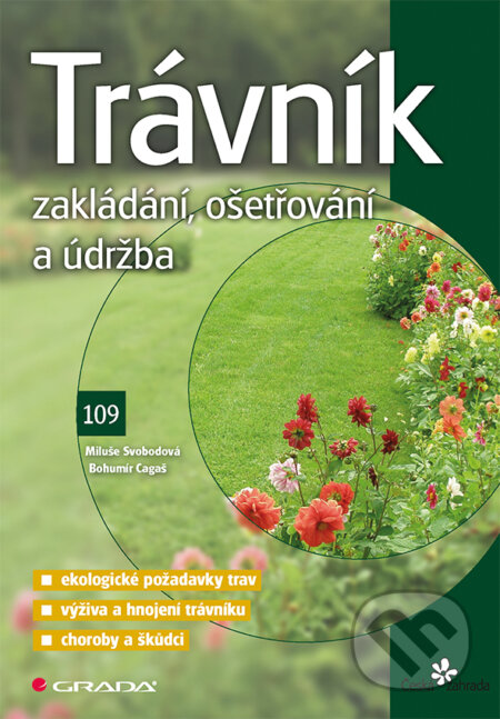 E-kniha: Trávník (Bohumír Cagaš a Miluše Svobodová). Grada, 2013 E-kniha: Trávník (Bohumír Cagaš a Miluše Svobodová). Grada, 2013