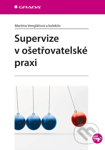 E-kniha: Supervize v ošetřovatelské praxi (Martina Venglářová a kolektív). Grada, 2013 E-kniha: Supervize v ošetřovatelské praxi (Martina Venglářová a kolektív). Grada, 2013