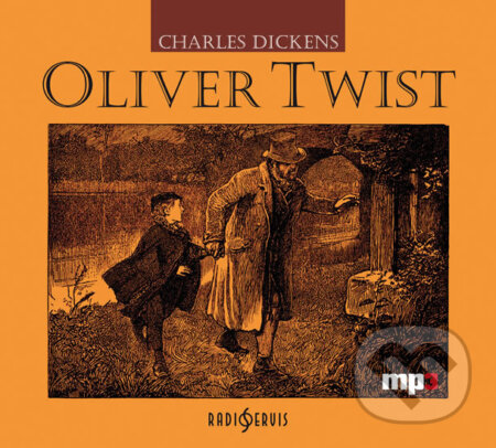 Audiokniha: Oliver Twist (Charles Dickens). Radioservis, 2013 Audiokniha: Oliver Twist (Charles Dickens). Radioservis, 2013