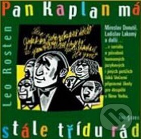 Audiokniha: Pan kaplan ma stále třídu rád (Leo Rosten). Radioservis, 2009 Audiokniha: Pan kaplan ma stále třídu rád (Leo Rosten). Radioservis, 2009