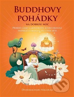 Kniha: Buddhovy pohádky (Dharmachari Nagaraja). Synergie, 2010 Kniha: Buddhovy pohádky (Dharmachari Nagaraja). Synergie, 2010