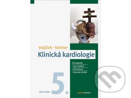 Kniha: Klinická kardiologie (Jan Vojáček a Jiří Kettner). Maxdorf, 2022 Kniha: Klinická kardiologie (Jan Vojáček a Jiří Kettner). Maxdorf, 2022