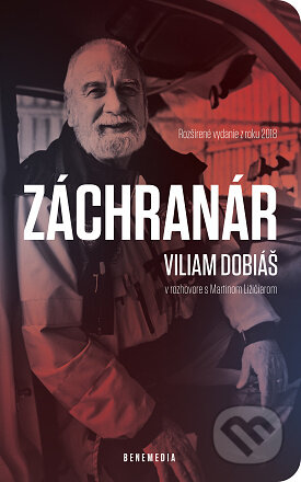 Kniha: Záchranár Viliam Dobiáš (Viliam Dobiáš). BeneMedia, 2022 Kniha: Záchranár Viliam Dobiáš (Viliam Dobiáš). BeneMedia, 2022
