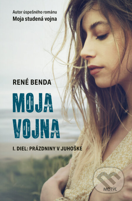 Kniha: Moja vojna (René Benda). Motýľ, 2022 Kniha: Moja vojna (René Benda). Motýľ, 2022