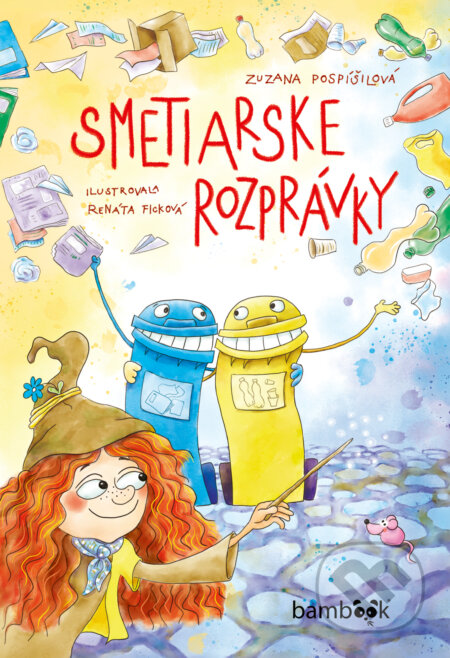 Kniha: Smetiarske rozprávky (Zuzana Pospíšilová). Grada, 2022 Kniha: Smetiarske rozprávky (Zuzana Pospíšilová). Grada, 2022