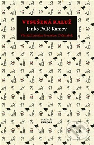 Kniha: Vysušená kaluž (Janko Polić Kamov). Academia, 2022 Kniha: Vysušená kaluž (Janko Polić Kamov). Academia, 2022