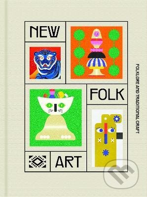 Kniha: New Folk Art (Viction). Viction, 2023 Kniha: New Folk Art (Viction). Viction, 2023