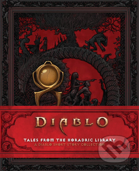 Kniha: Diablo: Tales from the Horadric Library (Barbara Moore a Konstantin Vavilov). Titan Books, 2022 Kniha: Diablo: Tales from the Horadric Library (Barbara Moore a Konstantin Vavilov). Titan Books, 2022