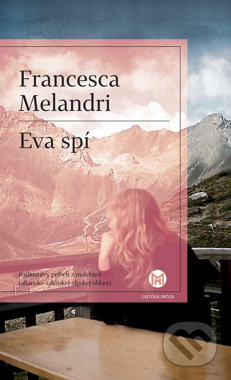 E-kniha: Eva spí (Francesca Melandri). Slovart, 2022 E-kniha: Eva spí (Francesca Melandri). Slovart, 2022