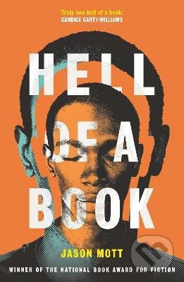 Kniha: Hell of a Book (Jason Mott). Orion, 2022 Kniha: Hell of a Book (Jason Mott). Orion, 2022
