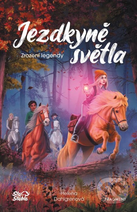 Kniha: Jezdkyně světla: Zrození legendy (Helena Dahlgren). Nakladatelství Fragment, 2022 Kniha: Jezdkyně světla: Zrození legendy (Helena Dahlgren). Nakladatelství Fragment, 2022