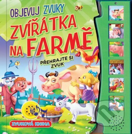 Kniha: Zvířátka na farme - objevuj zvuky (Foni book CZ). Foni book CZ, 2022 Kniha: Zvířátka na farme - objevuj zvuky (Foni book CZ). Foni book CZ, 2022