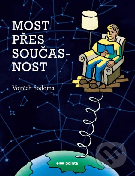 Kniha: Most přes současnost (Vojtěch Sodoma). Pointa, 2022 Kniha: Most přes současnost (Vojtěch Sodoma). Pointa, 2022
