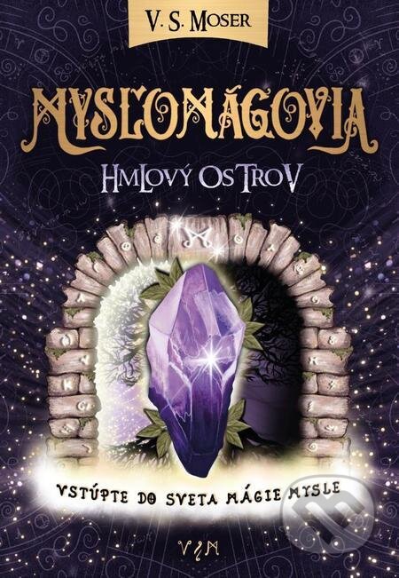 E-kniha: Mysľomágovia: Hmlový ostrov (V.S. Moser). VSM E-kniha: Mysľomágovia: Hmlový ostrov (V.S. Moser). VSM