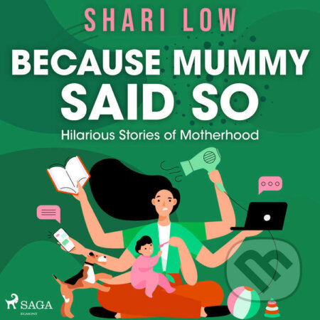 Because Mummy Said So (EN) - Shari Low, Saga Egmont, 2022