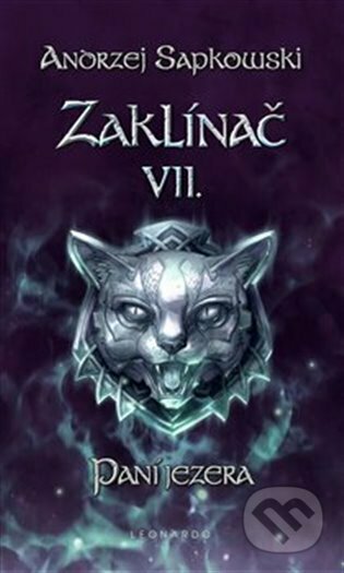 Kniha: Zaklínač VII. : Paní jezera (Andrzej Sapkowski). Leonardo, 2022 Kniha: Zaklínač VII. : Paní jezera (Andrzej Sapkowski). Leonardo, 2022